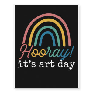 Hooray Its Art Day Art Teacher Student Rainbow Art Temporary Tattoos