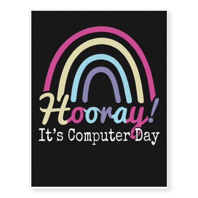 Hooray It's Computer Day Temporary Tattoos (Front)
