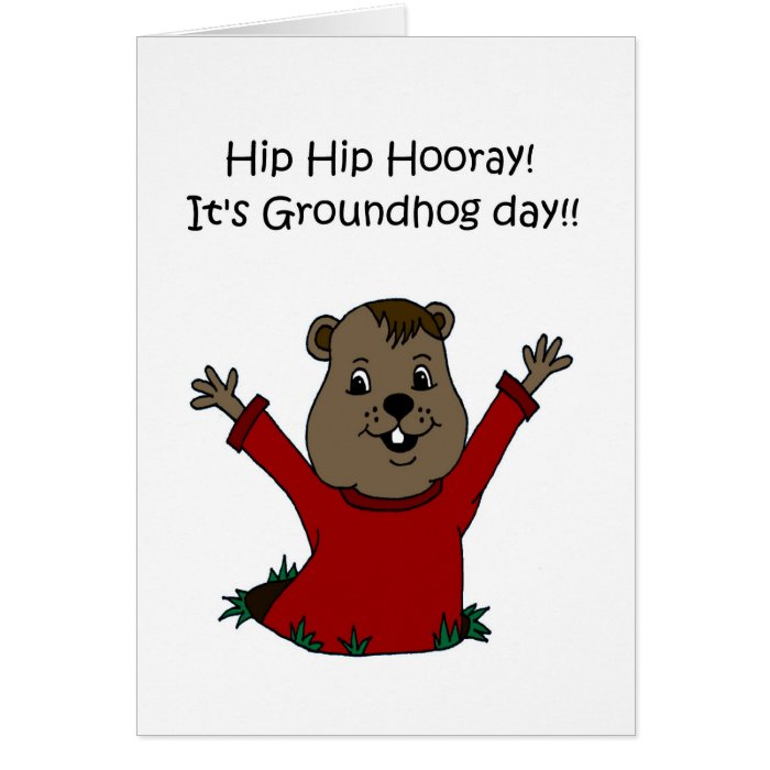 Hooray its Groundhog Day 2 Card