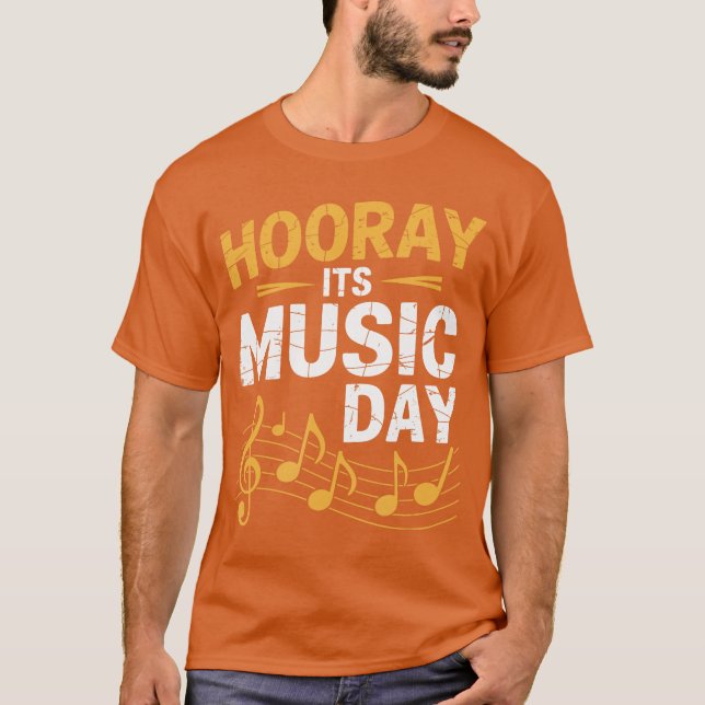 Hooray Its Music Day Musicician Singer Instrumente T-Shirt (Front)