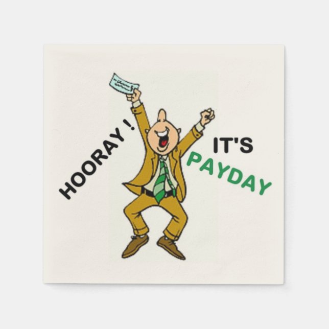 HOORAY ! IT'S PAYDAY NAPKINS (Front)