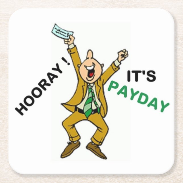 HOORAY ! IT'S PAYDAY SQUARE PAPER COASTER (Front)
