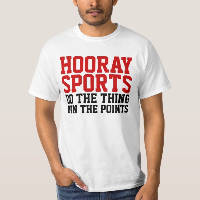 Hooray Sports Funny Shirt (Front)