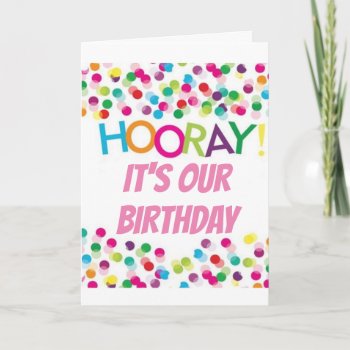 Hooray To My ****on Our Birthday**** Card by kidnonna at Zazzle