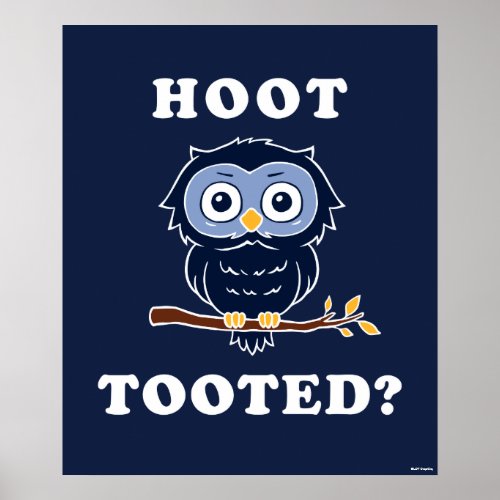 Hoot Tooted Poster