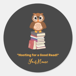 "Hooting for a Good Read!" Book lover Classic Round Sticker