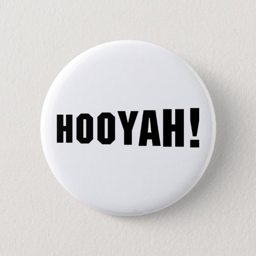 HOOYAH BUTTON