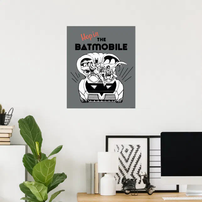 Hop in the Batmobile Poster | Zazzle