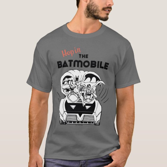 Hop in the Batmobile T-Shirt (Front)