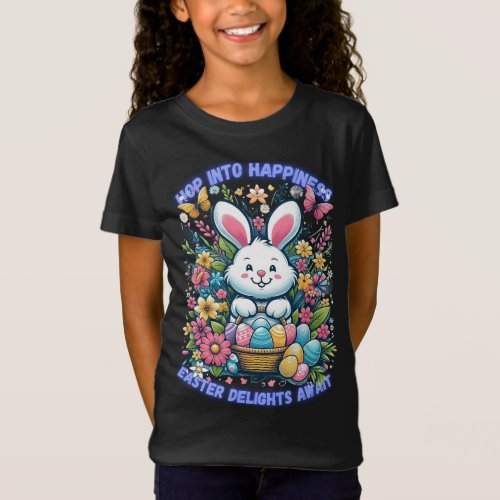 Hop into Happiness Easter Delights Await  T_Shirt