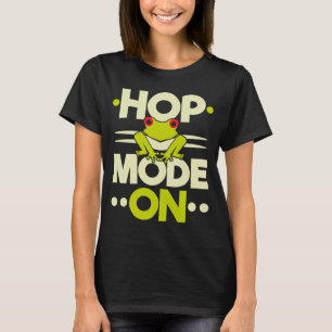 Hop Mode On Red Eyed Tree Frog Toad Amphibian Tad T-Shirt