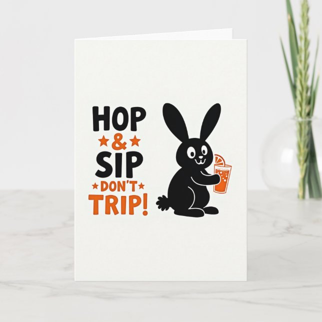Hop Sip Dont Trip Greeting Card (Front)