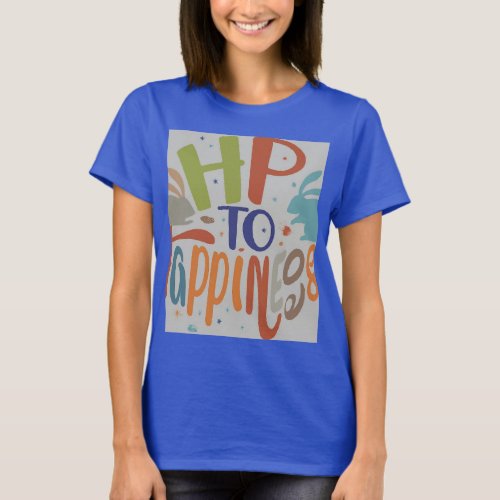 Hop to Happiness  T_Shirt