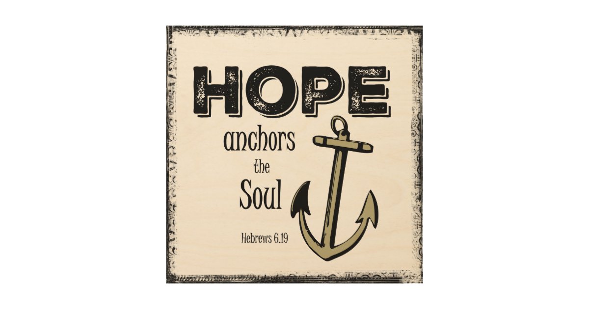 Hope Anchors The Soul Bible Verse Wood Wall Art | Zazzle.com