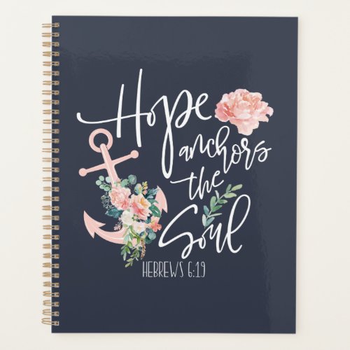 Custom Planners 4 Hope Anchors The Soul Floral Religious Planner