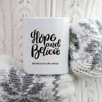 Hope and Believe Inspirational Quote Custom Text