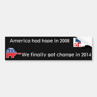 Hope and change bumper sticker