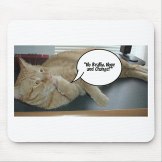 Hope and Change/Cat Humor Mouse Pad