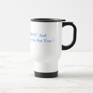 "HOPE" And "CHANGE" Reusable Coffee Mug