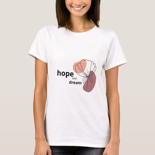 Hope and Dream T-Shirt (Front)