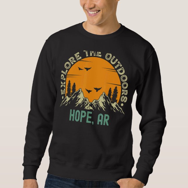 Hope Arkansas  Explore The Outdoors Sweatshirt (Front)