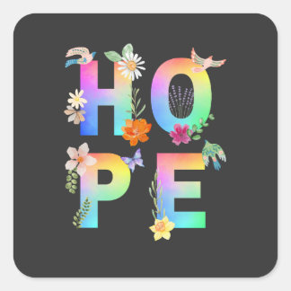 Hope Artistic Positive Motivational Inspirational Square Sticker