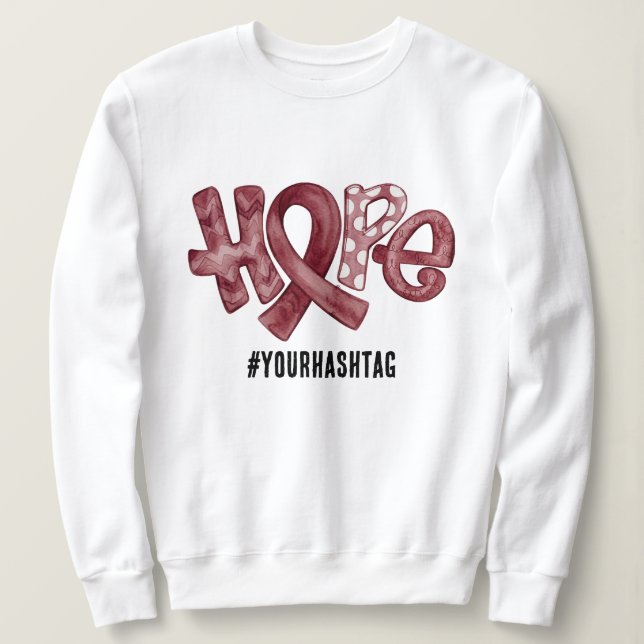Hope Awareness Ribbon Personalized Hashtag Sweatshirt (Design Front)