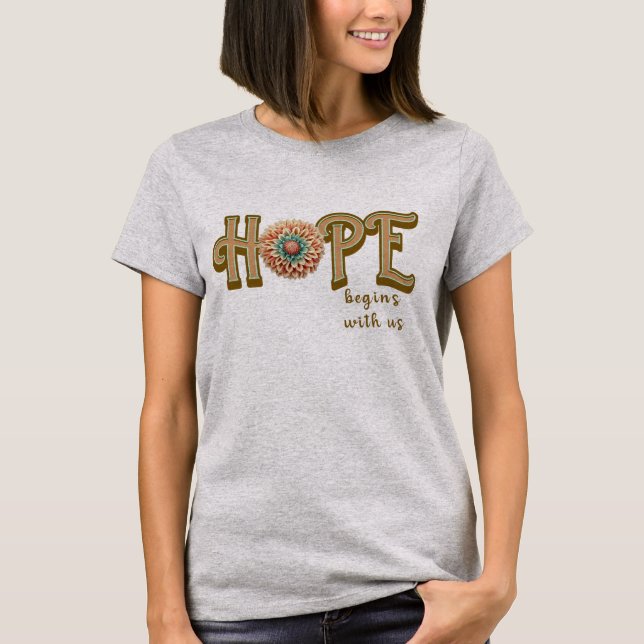HOPE begins with us t-shirt (Front)