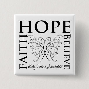 Hope Believe Faith - Lung Cancer Button