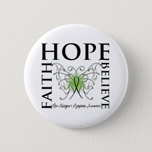 Hope Believe Faith _ Non_Hodgkins Lymphoma Pinback Button