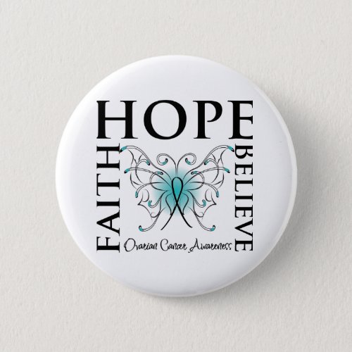 Hope Believe Faith _ Ovarian Cancer Pinback Button