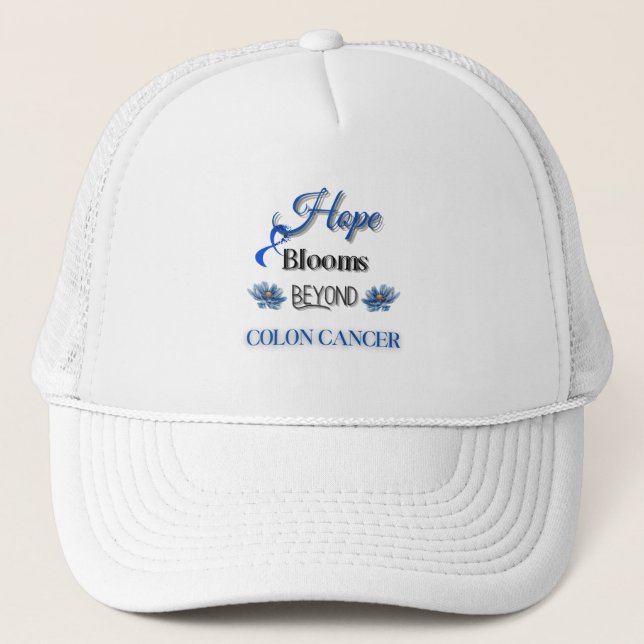HOPE BLOOMS BEYOND COLON CANCER/ AWARENESS UNISEX TRUCKER HAT (Front)