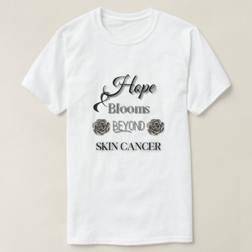 HOPE BLOOMS BEYOND SKIN CANCER UNISEX T_Shirt