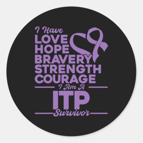 Hope Bravery Strength Itp Awareness  Classic Round Sticker