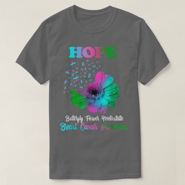 HOPE Butterfly Flower Metastatic Breast Cancer Awa T-Shirt (Design Front)