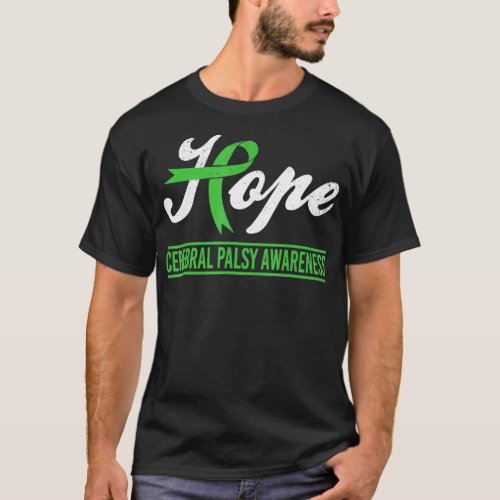 Hope Cerebral Palsy Awareness Month CP Green T_Shirt