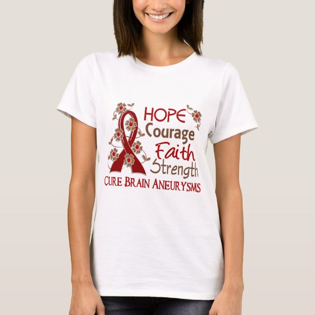 Hope Courage Faith Strength 3 Brain Aneurysms T-Shirt (Front)