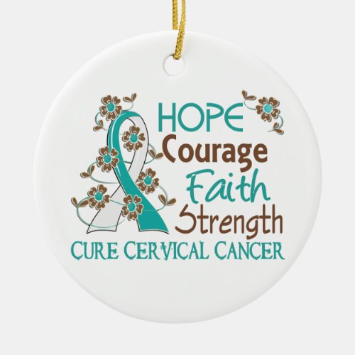 Hope Courage Faith Strength 3 Cervical Cancer Ceramic Ornament
