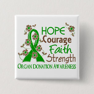 Hope Courage Faith Strength 3 Organ Donation Button