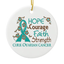 Hope Courage Faith Strength 3 Ovarian Cancer Ceramic Ornament