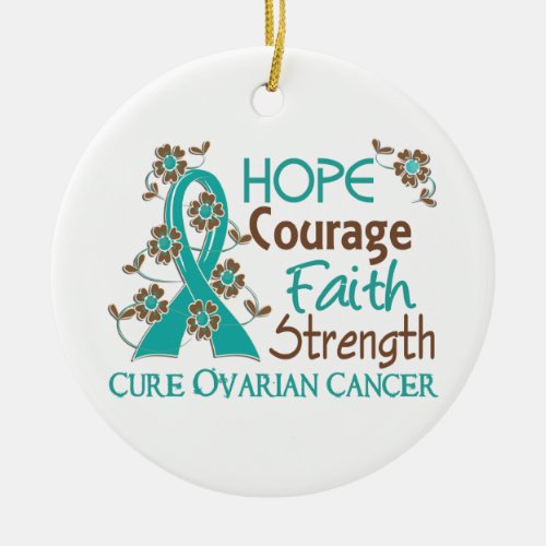 Hope Courage Faith Strength 3 Ovarian Cancer Ceramic Ornament