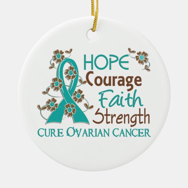 Hope Courage Faith Strength 3 Ovarian Cancer Ceramic Ornament (Front)