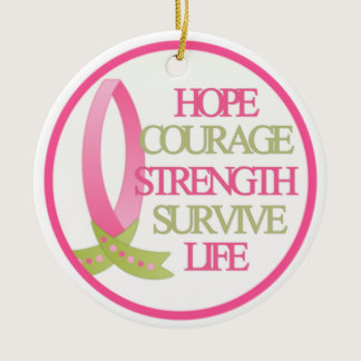 Hope Courage Strength Survive Strength Ceramic Ornament