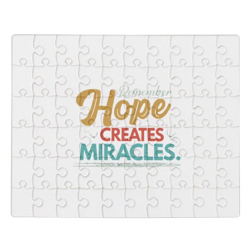 Hope Creates Miracles  Jigsaw Puzzle