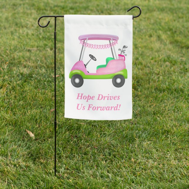 Hope Drives Us  Lady Golf Cart Breast Cancer  Garden Flag (In SItu)