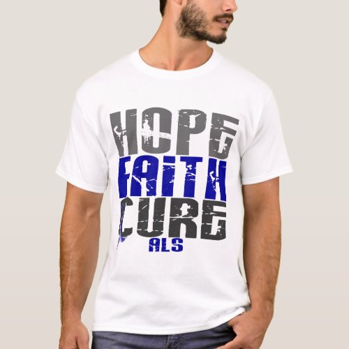 HOPE FAITH CURE ALS T_Shirt