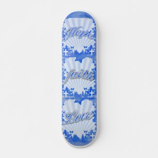 Hope Faith Love Christian Slogans Skateboard