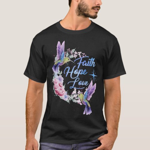 Hope Faith Love Hummingbird Picture Bird Print T_Shirt