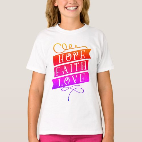 Hope Faith Love Kids Shirt Girls