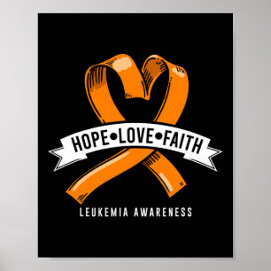 Hope Faith Love Leukemia Blood Cancer Awareness Ch Poster